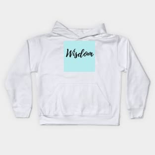 Wisdom - Blue Background Motivation Kids Hoodie